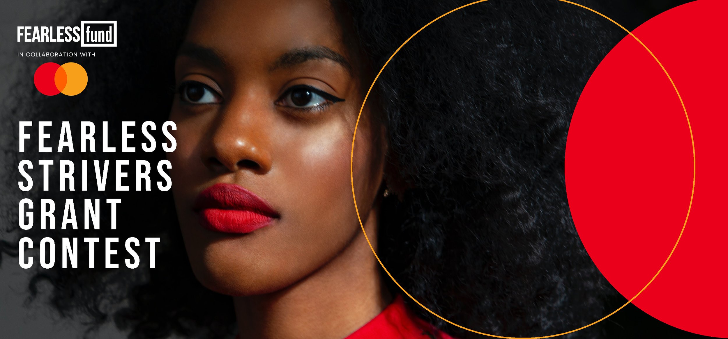 Fearless Fund in collaboration with Mastercard present the Fearless Strivers Grant Contest. Additional details in description.